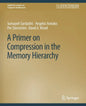 A Primer on Compression in the Memory Hierarchy - Paperback