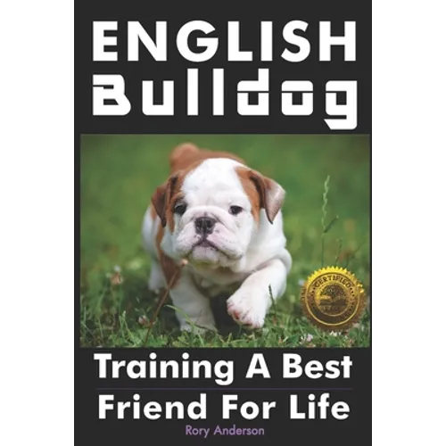 English Bulldog: Training a Best Friend for Life - Paperback