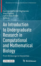 An Introduction to Undergraduate Research in Computational and Mathematical Biology: From Birdsongs to Viscosities - Hardcover