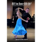 Will You Dance With Me?: Experiencing Grace on the Dance Floor - Paperback