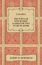 Canasta - The Popular New Rummy Games for Two to Six Players - How to Play, the Complete Official Rules and Full Instructions on How to Play Well and - Paperback