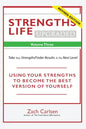 Strengths Life Upgraded, Volume Three: Take Your StrengthsFinder Results to the Next Level - Paperback