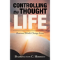 Controlling the Thought Life: Renewed Minds Change Lives - Paperback