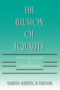 The Illusion of Equality: The Rhetoric and Reality of Divorce Reform - Paperback