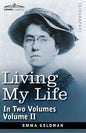 Living My Life, in Two Volumes: Vol. II - Paperback