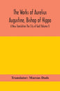 The Works of Aurelius Augustine, Bishop of Hippo. A New Translation The City of God (Volume I) - Paperback