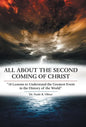 All About the Second Coming of Christ: "10 Lessons to Understand the Greatest Event in the History of the World" - Hardcover