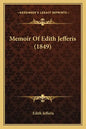 Memoir Of Edith Jefferis (1849) - Paperback