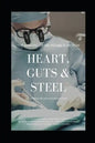 Heart, Guts & Steel: The Making of an Indian Surgeon - Paperback