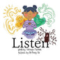 Listen: A children's book about the positive and negative voices in the mind and the voice in the heart. - Paperback