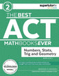 The Best ACT Math Books Ever, Book 2: Numbers, Stats, Trig and Geometry - Paperback