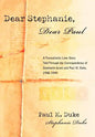 Dear Stephanie, Dear Paul: A Transatlantic Love Story Told Through the Correspondence of Stephanie Grant and Paul M. Duke, 1948-1949 - Hardcover