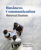 Business Communication: Rhetorical Situations - Paperback