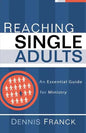 Reaching Single Adults: An Essential Guide for Ministry - Paperback