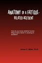 Anatomy of a Fatigue-Related Accident - Paperback