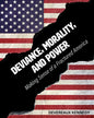 Deviance, Morality, and Power: Making Sense of a Fractured America - Paperback