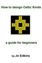 How to design Celtic Knots - a guide for beginners - Paperback