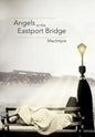Angels at the Eastport Bridge - Hardcover