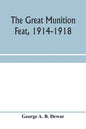 The great munition feat, 1914-1918 - Paperback