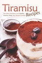 Tiramisu Recipes: The Most Nutritious and Healthy Tiramisu Meals You Should Consider - Paperback