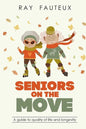 Seniors On The Move: A guide to quality of life and longevity - Paperback