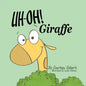Uh-Oh! Giraffe - Paperback