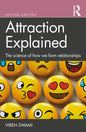 Attraction Explained: The Science of How We Form Relationships - Paperback