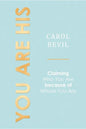 You Are His: Claiming Who You Are Because of Whose You Are - Paperback