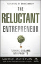 The Reluctant Entrepreneur - Hardcover