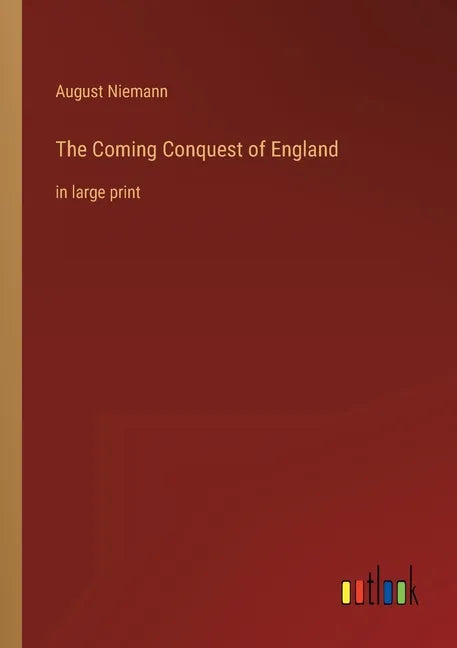 The Coming Conquest of England: in large print - Paperback