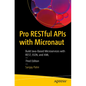 Pro Restful APIs with Micronaut: Build Java-Based Microservices with Rest, Json, and XML - Paperback