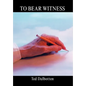 To Bear Witness - Hardcover