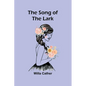 The Song of the Lark - Paperback