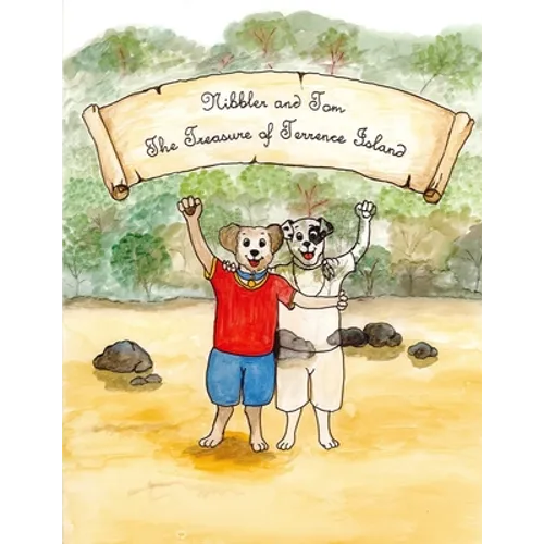 Nibbler and Tom: The Treasure of Terrence Island - Paperback