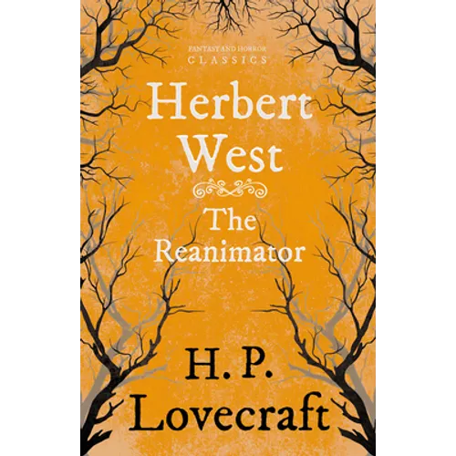 Herbert West-Reanimator (Fantasy and Horror Classics);With a Dedication by George Henry Weiss - Paperback
