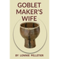 Goblet Maker's Wife - Paperback