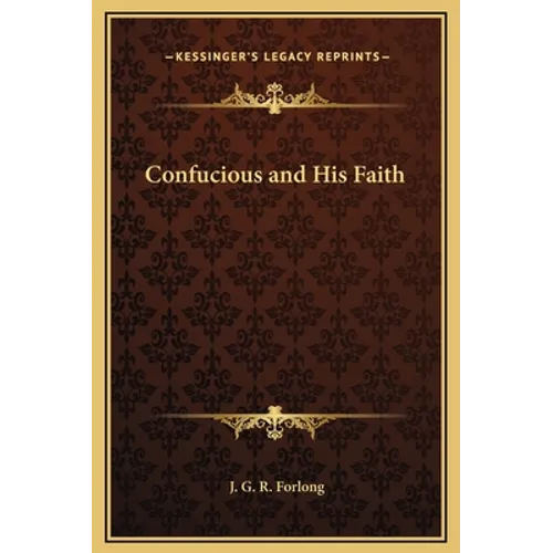 Confucious and His Faith - Hardcover