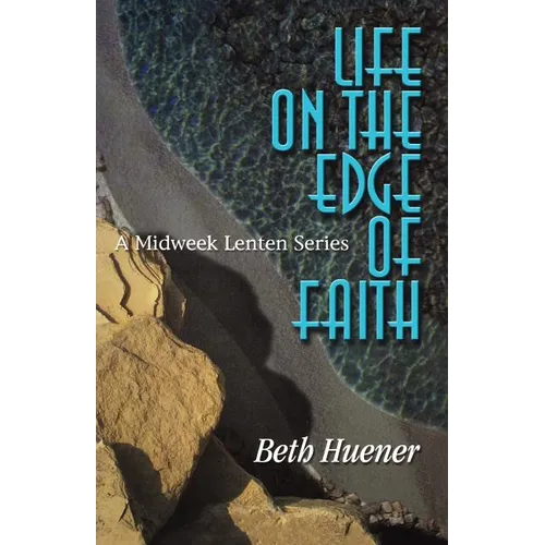 Life on the Edge of Faith: A Midweek Lenten Series - Paperback