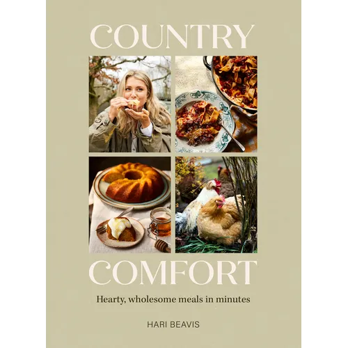 Country Comfort: Hearty, Wholesome Meals in Minutes - The Sunday Times Bestseller - Hardcover
