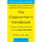 The Copywriter's Handbook: A Step-By-Step Guide to Writing Copy That Sells - Paperback