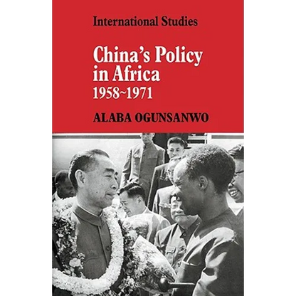China's Policy in Africa 1958 71 - Paperback