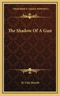 The Shadow of a Gun - Hardcover