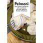 Pelmeni: How to have a great day with your friends and cook delicious Russian dumplings - Paperback