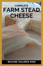 Complete Farm Stead Cheese: The Complete Guide to Making Artisan Cheeses - Paperback