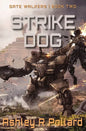 Strike Dog: Military Science Fiction Across A Holographic Multiverse - Paperback