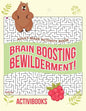 Brain Boosting Bewilderment! Adult Maze Activity Book - Paperback