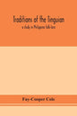 Traditions of the Tinguian: a study in Philippine folk-lore - Paperback