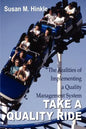 Take a Quality Ride: The Realities of Implementing a Quality Management System - Paperback