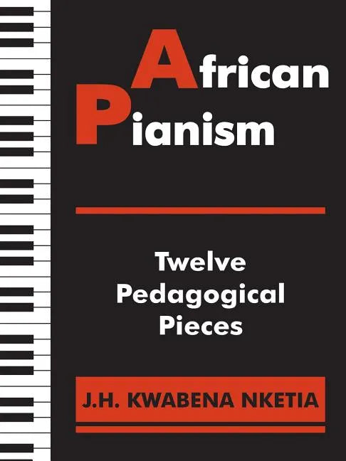 African Pianism: Twelve Pedagogical Pieces - Paperback