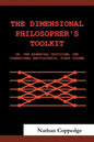 The Dimensional Philosopher's Toolkit: Or, the Essential Criticism; The Dimensional Encyclopedia, First Volume - Paperback